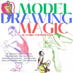 MDM Learn FAshion Model Drawing- experience, confidence, flow and dynamics- with Laura Volpintesta in Model Drawing Magic ONline course MDM