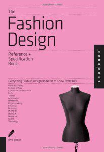 the FashionDesign Reference and Specification book by Jay Calderin and Laura Volpintesta