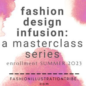 Fashion Design masterclass series: Fashion Design Infusion with Laura Volpintesta, Fashion Illustration Tribe.