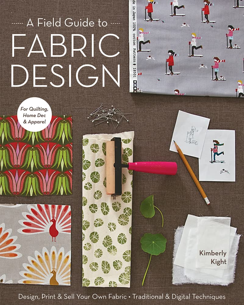 Kimberly Kight, A Field Guide to Fabric Design, Fashion Design books recommendations