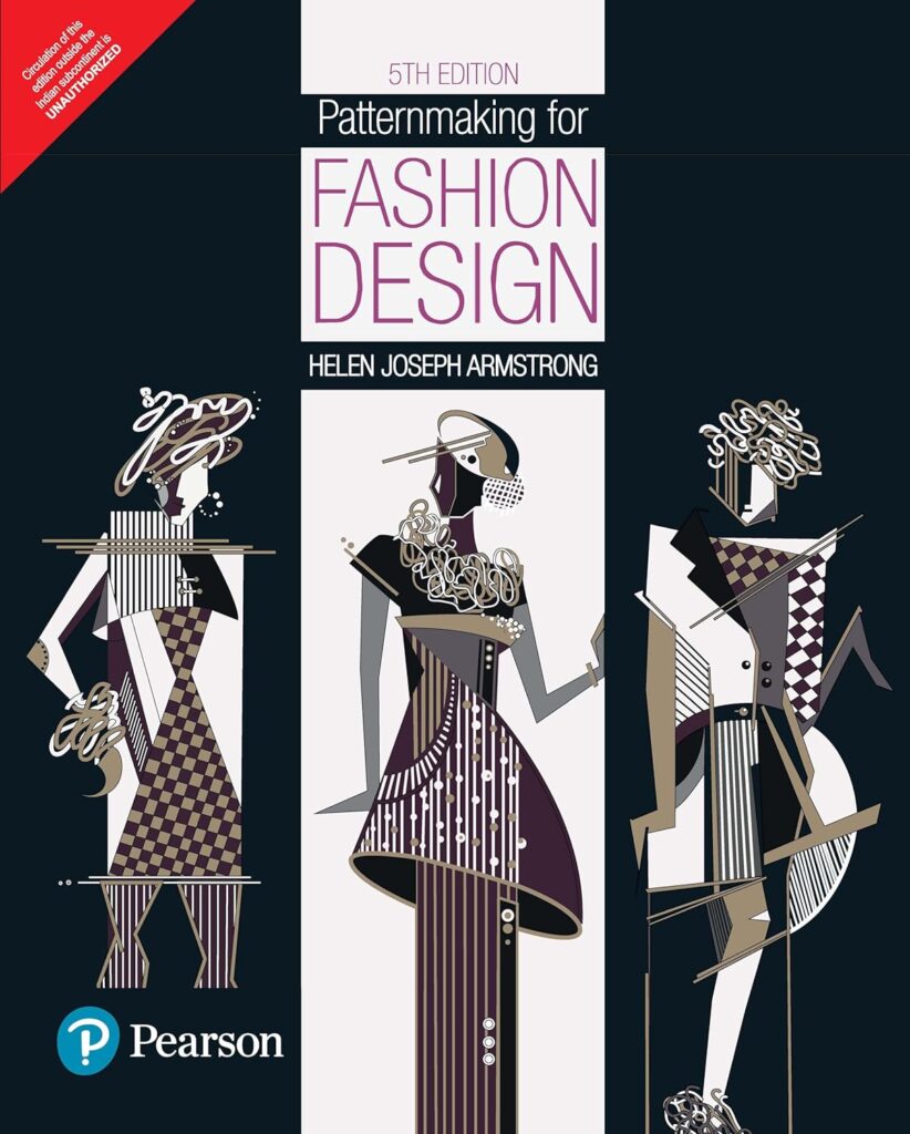 Patternmaking for Fashion Design by Helen Joseph Armstrong, Fashion Design Books Recommendations