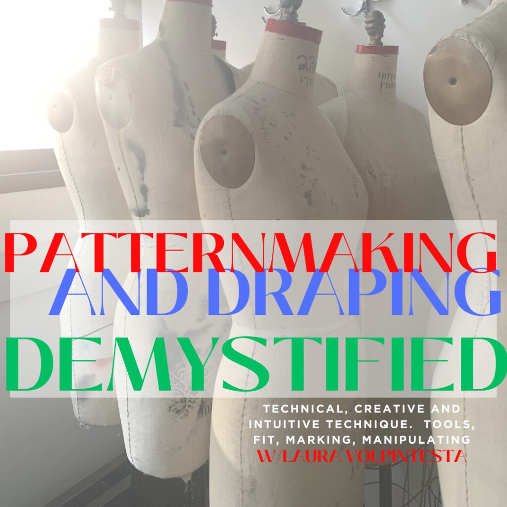 fashiuon Patternmaking, Pattern Drafting and moulagem/ Draping online program with Laura Volpintesta