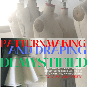 Fshion Patternmaking and Draping Demystified online study