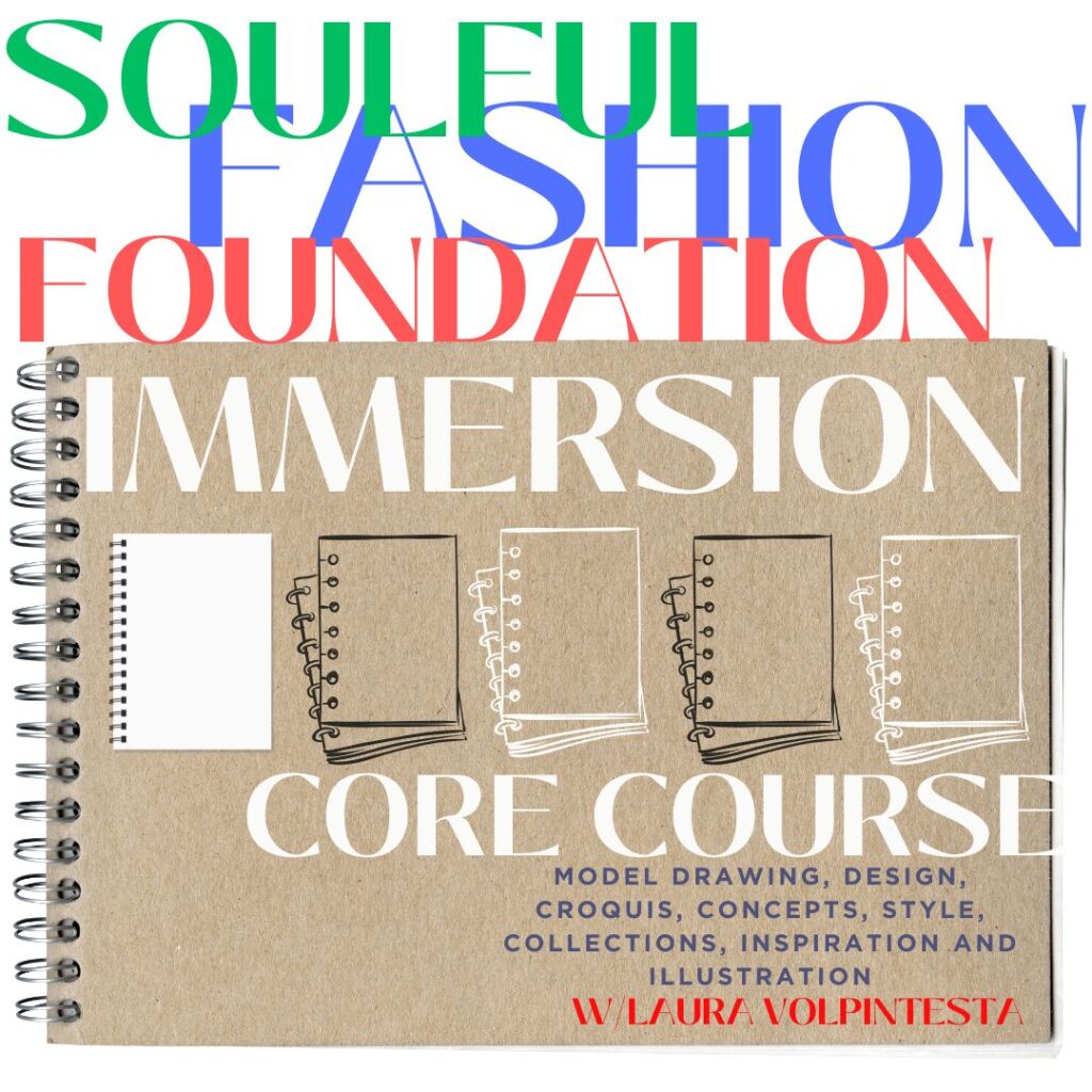 Soulful Fashion Foundation immersion online fashion design course. Fashion Design sketching, croquis and illustration.