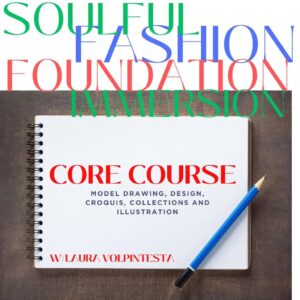 Learn Fashion Design Online Signature Program. Laura Volpintesta's Soulful Fashion Foundation Immersion