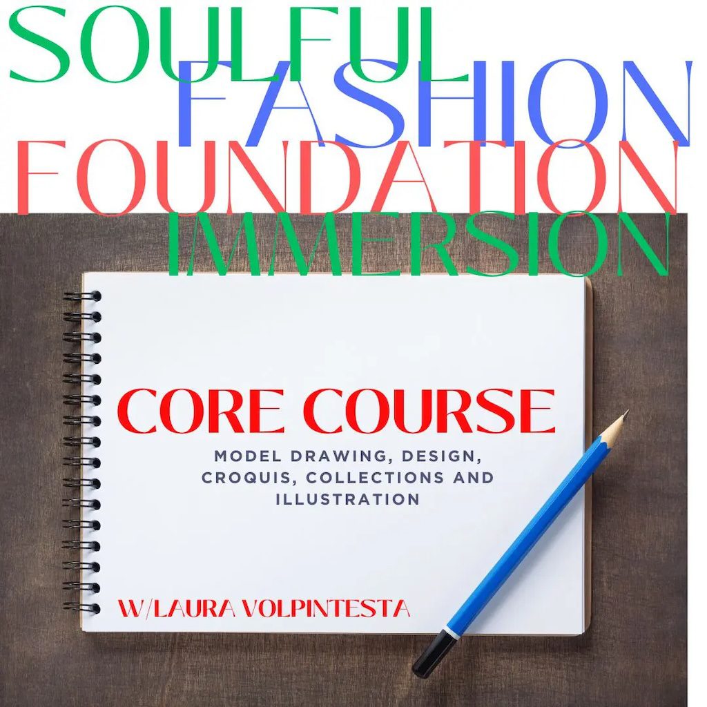 Learn Fashion Design Online Signature Program. Laura Volpintesta's Soulful Fashion Foundation Immersion